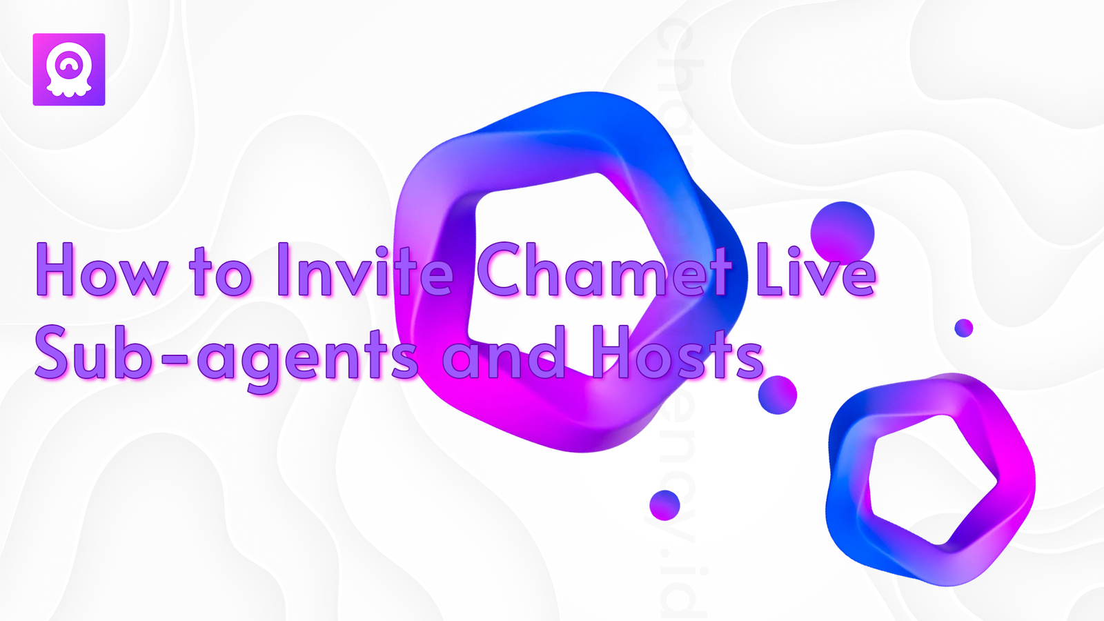 How to Invite Chamet Live Sub-agents - Thumbnail